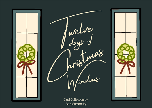 A card collection booklet cover and front insert by Ben Sockmly titled 'Twelve days of Christmas Windows.' The top panel shows a dark teal background with two narrow cream window frames, green wreaths, and red bows, plus elegant white script text.